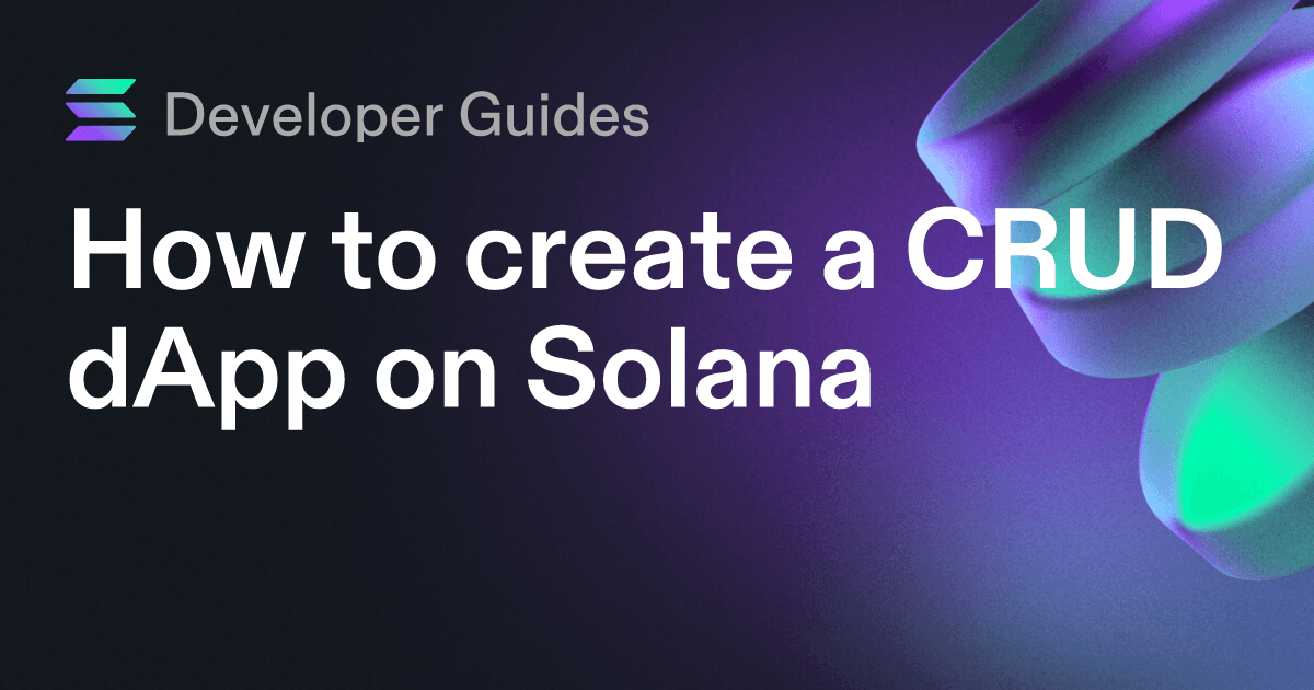 Cómo crear una dApp CRUD en Solana