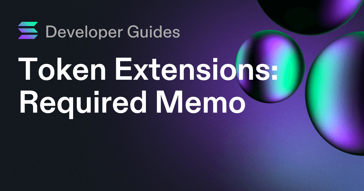 How to use the Required Memo token extension